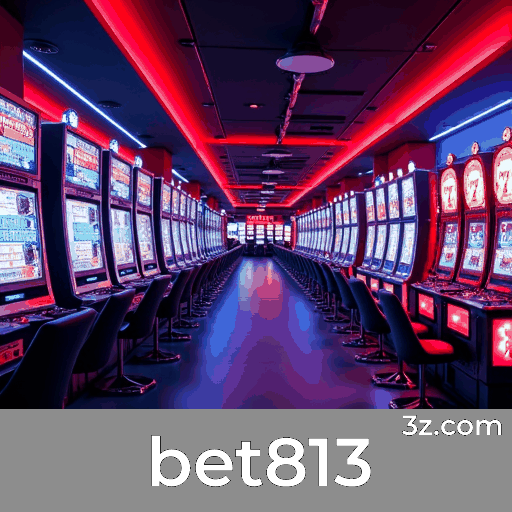 bet813: Seu Cassino Online e Plataforma de Apostas