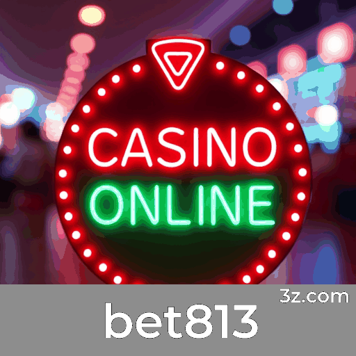 bet813: Seu Cassino Online e Plataforma de Apostas